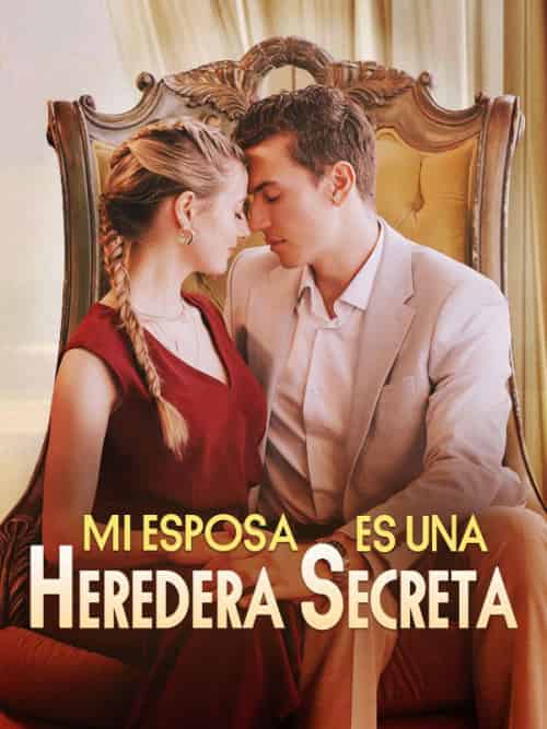 Mi Esposa es una Heredera Secreta（57集全）Jaime＆＆Bibiana - 海之城海外短剧