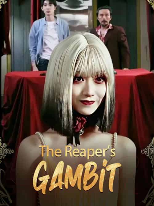 The Reaper＆#039;s Gambit（79集全）Sean＆Riley＆＆Macy＆Ashford - 海之城海外短剧