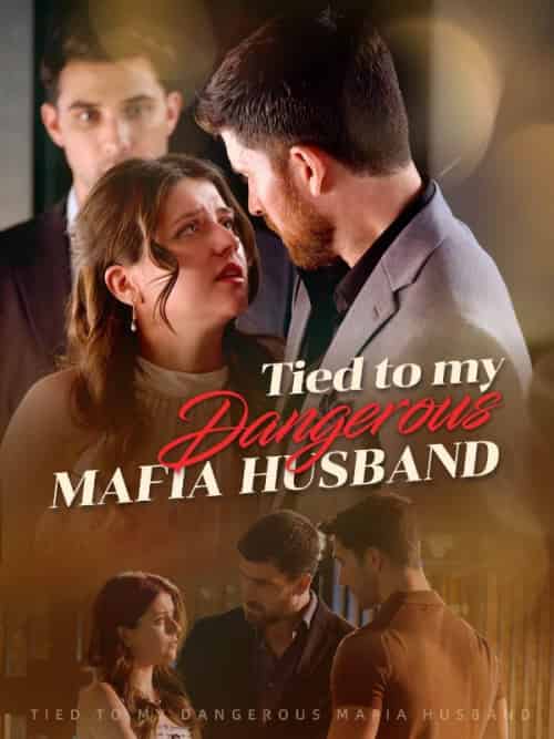 Tied to My Dangerous Mafia Husband（67集全）Laurent＆Ryan - 海之城海外短剧
