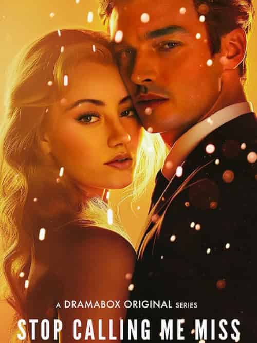 Stop Calling Me Miss（52集）Aaron＆Bolton＆＆Charlotte＆Bolton - 海之城海外短剧