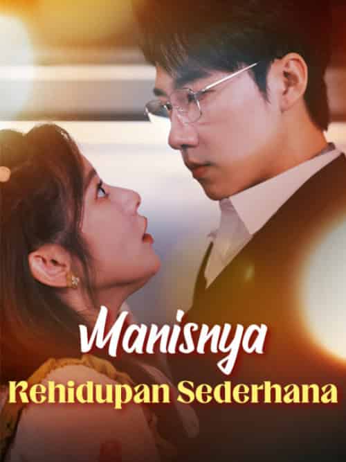 Manisnya Kehidupan Sederhana（87集全）＆Lina＆Trista＆＆Cakra＆Pratama - 海之城海外短剧