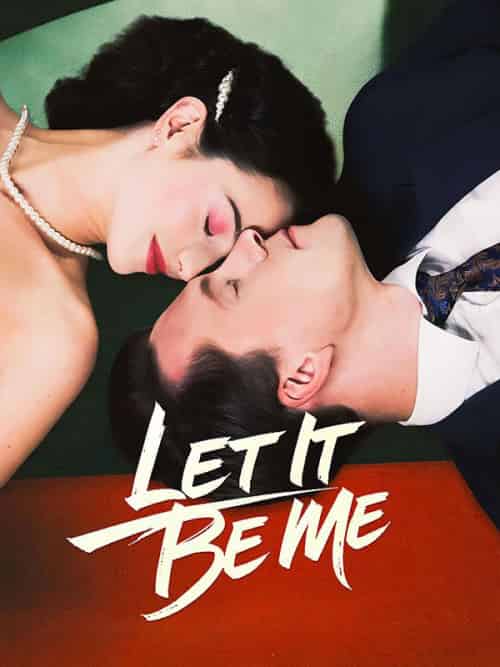 Let It Be Me（57集全）Jackson＆Charlotte - 海之城海外短剧
