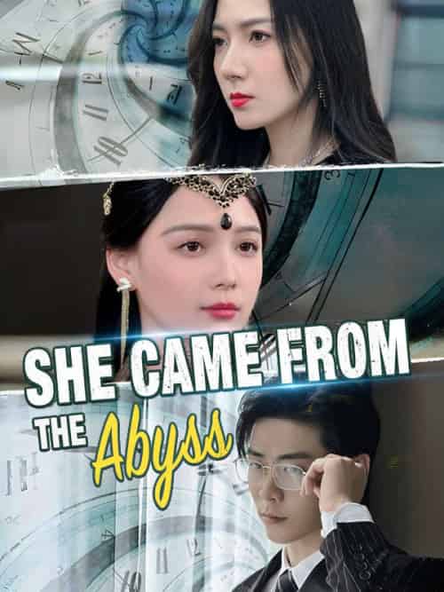 She Came from the Abyss（95集全）Adel＆White＆＆Tony＆Bay - 海之城海外短剧