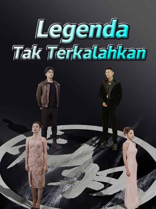 Legenda Tak Terkalahkan （Sulih Suara）（94集全）Tyler＆＆Kaia - 海之城海外短剧