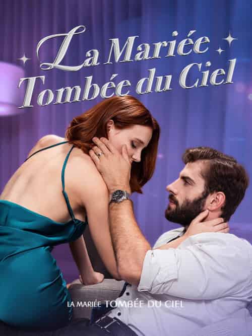 La Mariée Tombée du Ciel（53集全）Luc＆Rochefort＆Mila＆Delporte - 海之城海外短剧