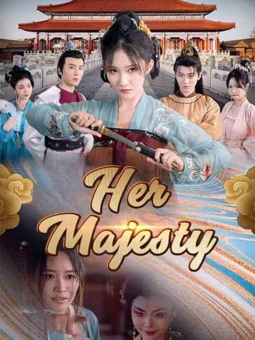 Her Majesty（80集全）Gemma＆Lu＆Yolen＆Fan - 海之城海外短剧