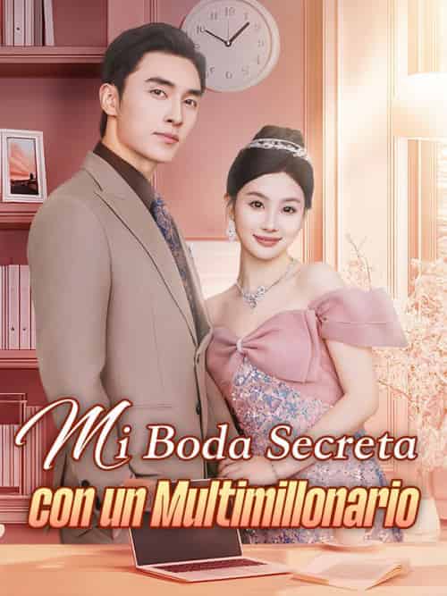 Mi Boda Secreta con un Multimillonario（57集全）Tatiana＆Gamboa＆＆Denis＆Centeno - 海之城海外短剧