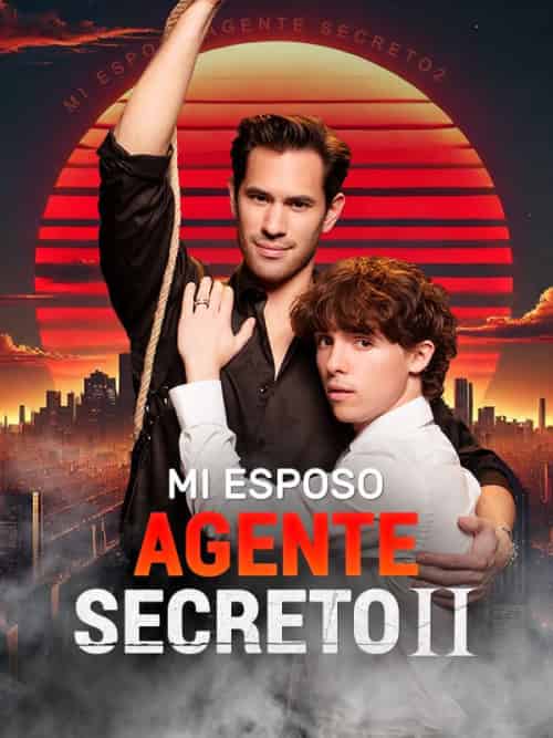 Mi Esposo Agente Secreto 2（57集全）＆Lucas＆Walton＆＆Wyatt - 海之城海外短剧