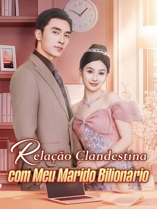 Relação Clandestina com Meu Marido Bilionário（57集全）Elisabete＆Mascarenhas＆＆Ademar＆Freire - 海之城海外短剧