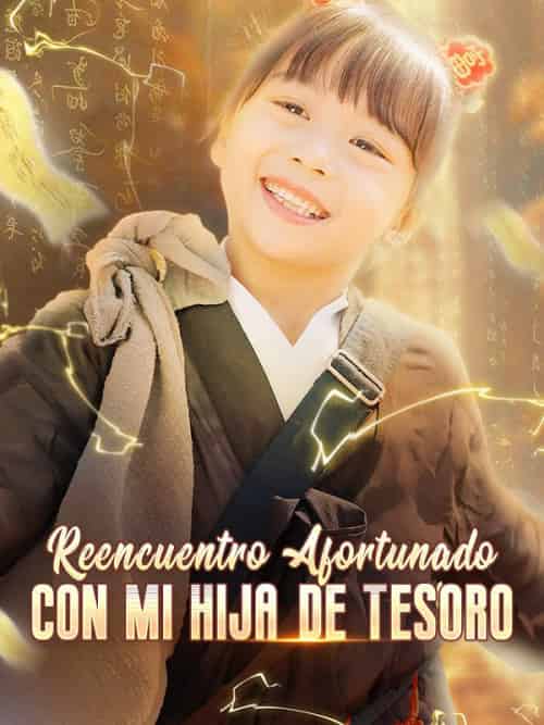 Reencuentro Afortunado con Mi Hija de Tesoro（75集全）David＆Santos＆＆Ana＆Pérez - 海之城海外短剧