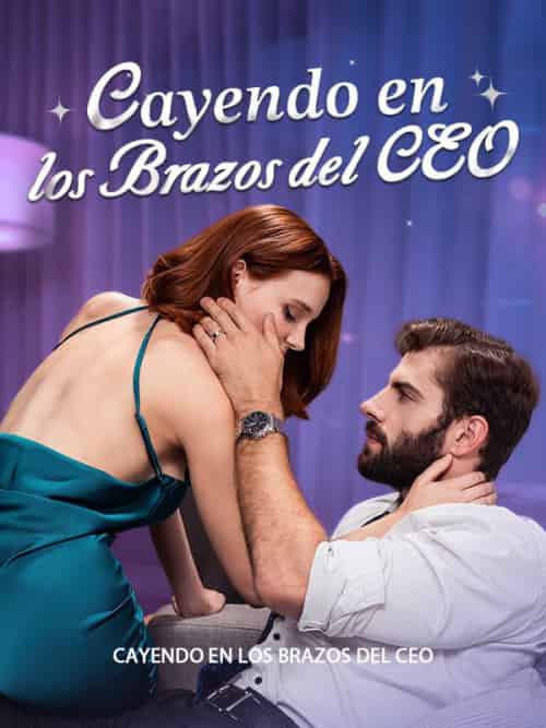 Cayendo en los Brazos del CEO Cayendo en los Brazos del CEO