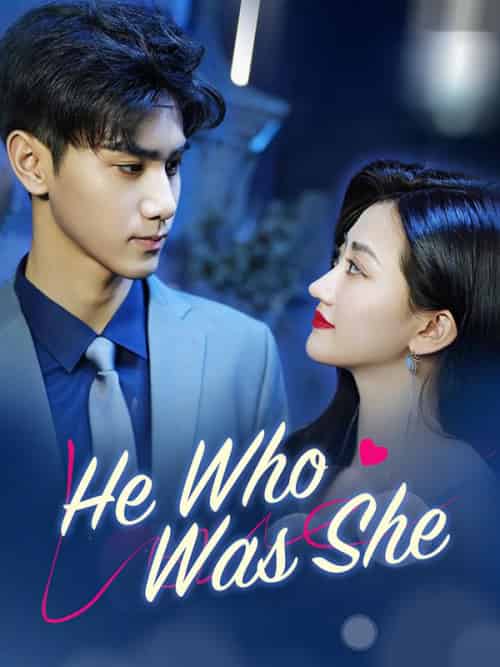He Who Was She（70集）Coby＆Hendra＆＆Nora＆Bale - 海之城海外短剧