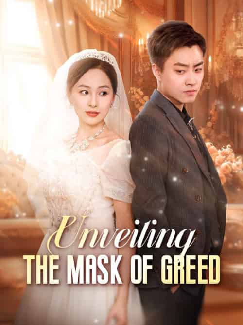 Unveiling the Mask of Greed（77集全）Luna＆Gray - 海之城海外短剧