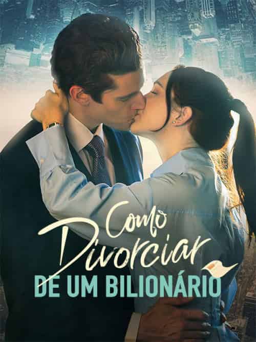 Como Divorciar de um Bilionário Como Divorciar de um Bilionário