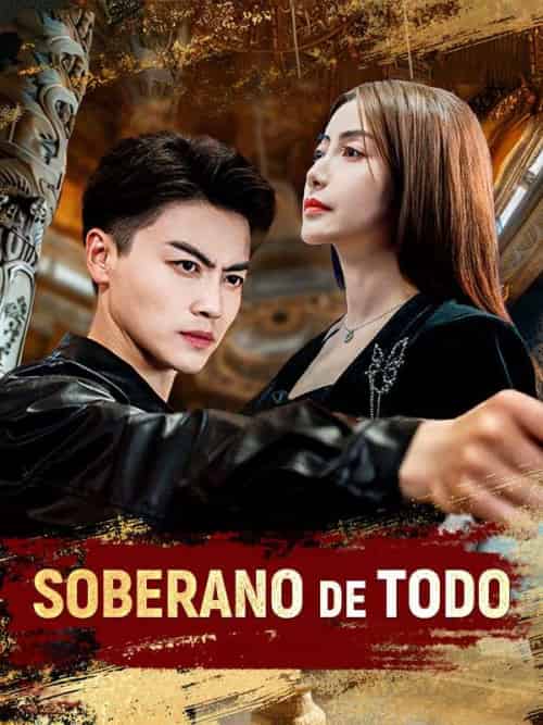 Soberano de Todo（84集全）＆Fabián＆Cisneros＆＆Yara＆Suero - 海之城海外短剧