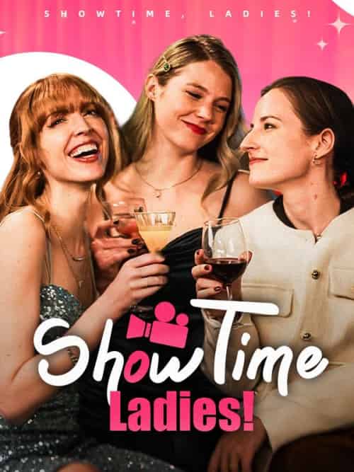 Showtime, Ladies!（50集全）Julia＆Emma - 海之城海外短剧