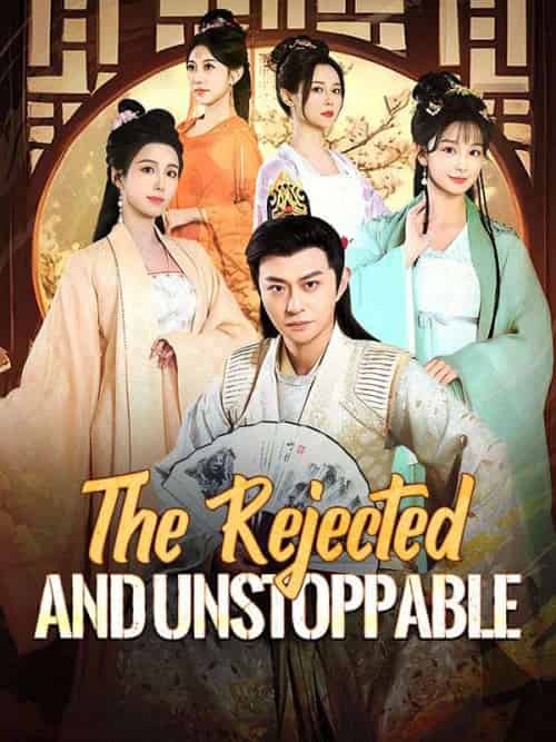 The Rejected and Unstoppable The Rejected and Unstoppable