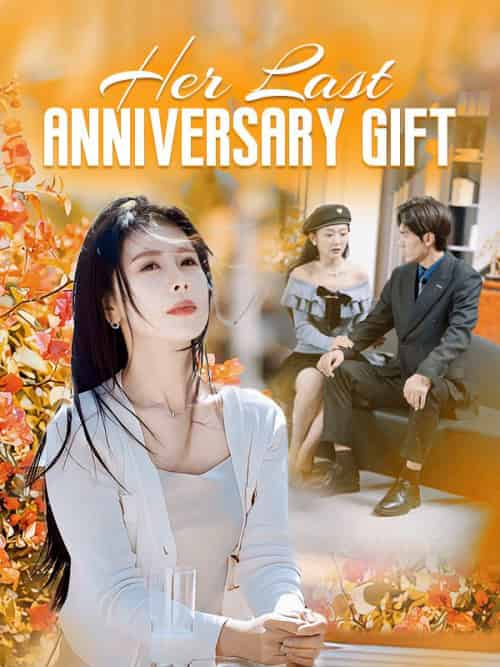 Her Last Anniversary Gift Her Last Anniversary Gift