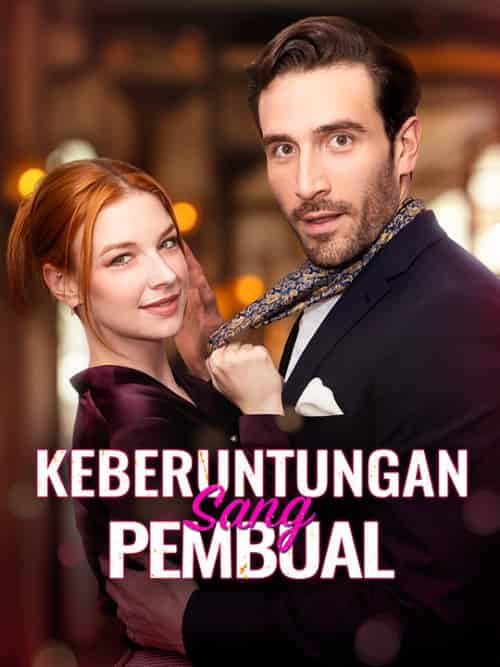 Keberuntungan Sang Pembual（59集全）Liam＆Grayson＆＆Alice＆Black - 海之城海外短剧