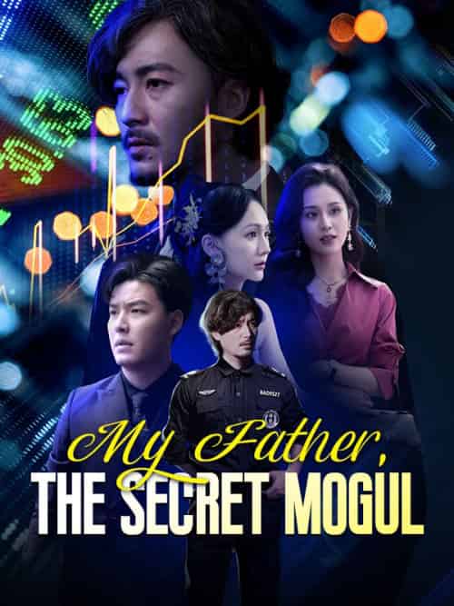 My Father, The Secret Mogul（81集全）Bryan＆Webster＆＆Kyle＆Webster - 海之城海外短剧