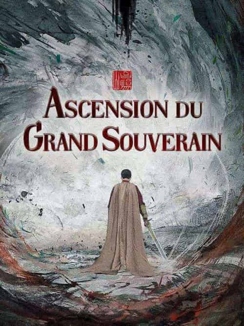Ascension du Grand Souverain（81集全）Pascal＆Berger＆Jade＆Robin - 海之城海外短剧