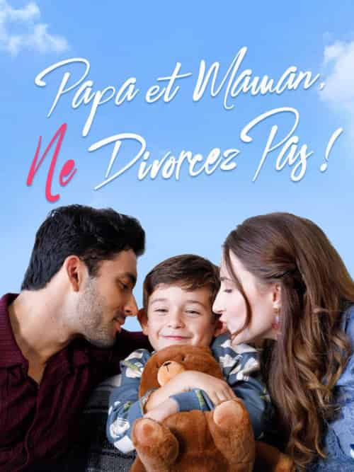 Papa et Maman, Ne Divorcez Pas ! Papa et Maman, Ne Divorcez Pas !