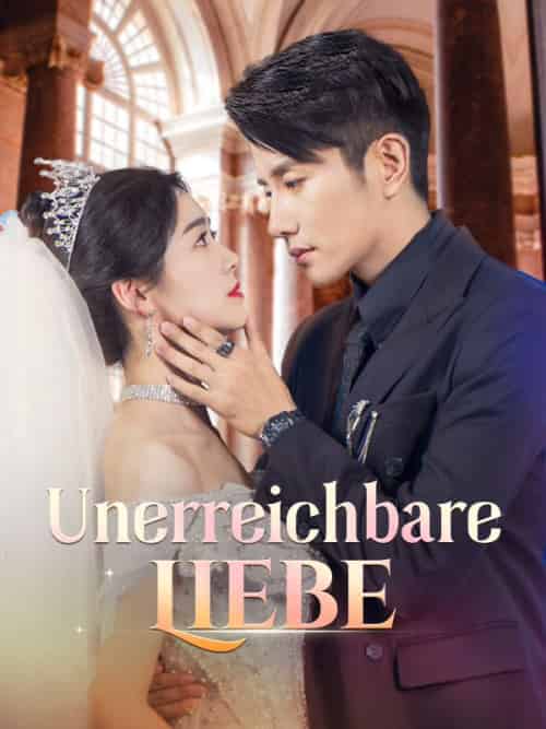 Unerreichbare Liebe（58集全）＆Kasper＆Berthold＆＆Jana＆Kummer - 海之城海外短剧