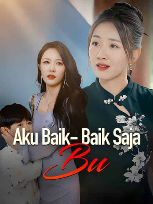 Aku Baik-baik Saja, Bu（75集） - 海之城海外短剧