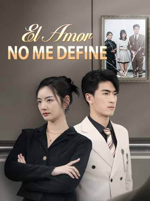 El Amor No me Define（76集全）Claudia＆Sanz＆＆Saúl＆Gómez - 海之城海外短剧