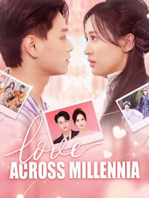 Love Across Millennia（83集全）Thane＆Salinger＆＆Sofie＆Miller - 海之城海外短剧