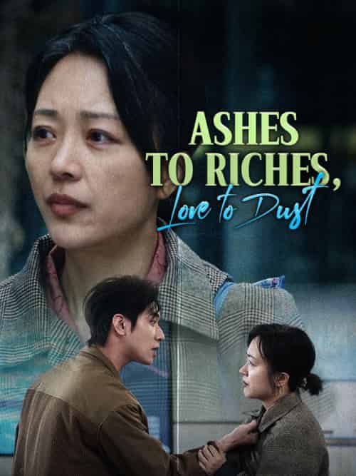 Ashes to Riches, Love to Dust Ashes to Riches, Love to Dust