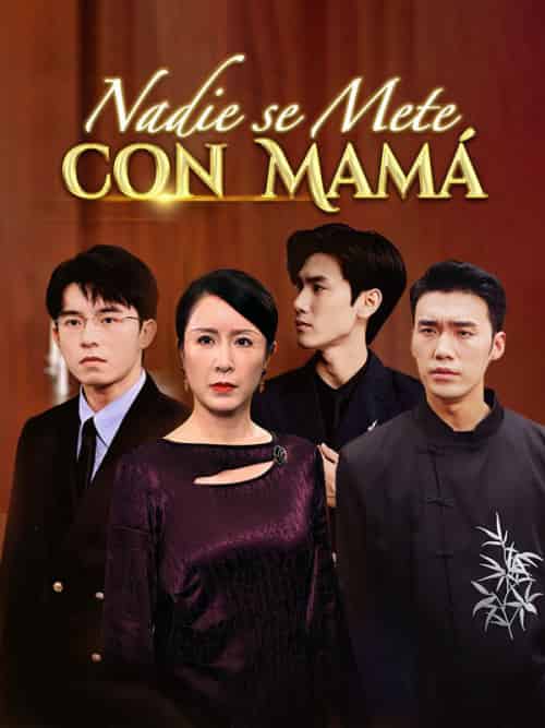 Nadie se Mete con Mamá（100集全）Fernando＆Campos＆＆Mónica＆Flores - 海之城海外短剧