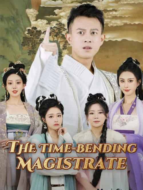 The Time-Bending Magistrate The Time-Bending Magistrate