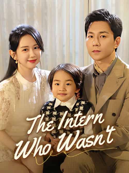 The Intern Who Wasn＆#039;t（80集全）John＆Hort＆＆Ann＆Kirby - 海之城海外短剧
