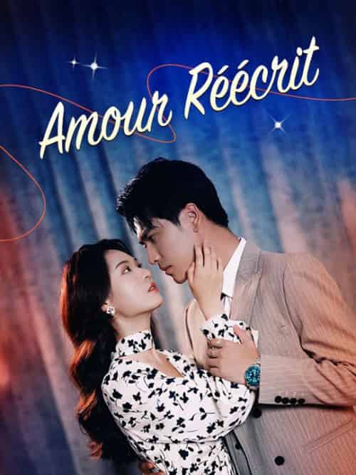 Amour Réécrit（99集全）Alexsandre＆Durand＆Élise＆Laurent - 海之城海外短剧