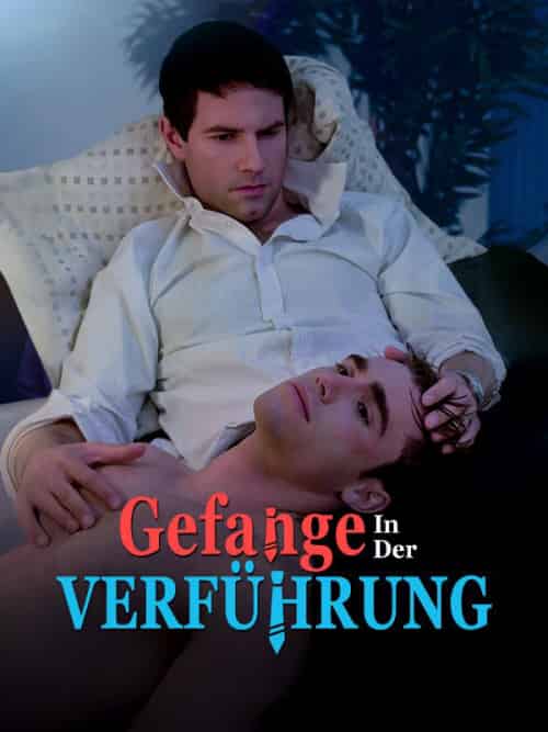 Gefangen in der Verführung（60集全）William＆Andrew＆Kensington＆＆Frank＆Clark - 海之城海外短剧