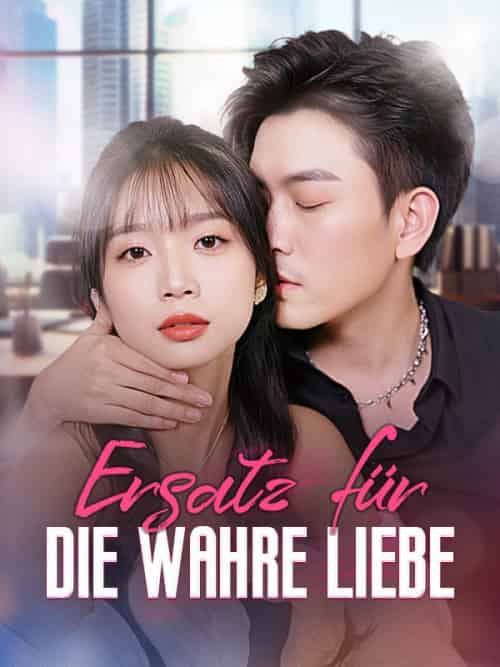 Ersatz für die wahre Liebe Ersatz für die wahre Liebe