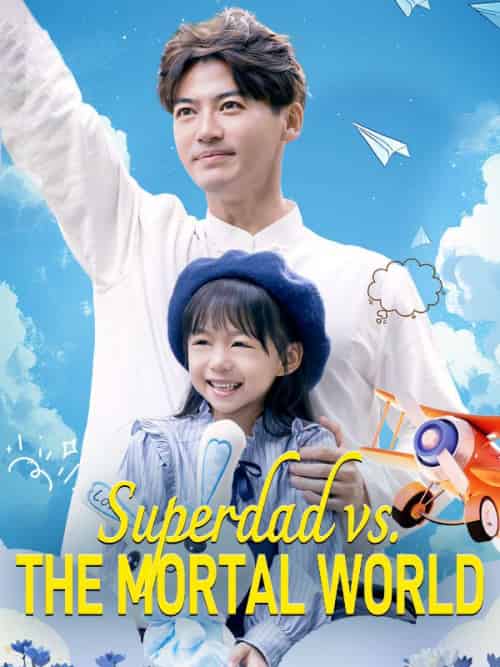 Superdad vs. The Mortal World Superdad vs. The Mortal World