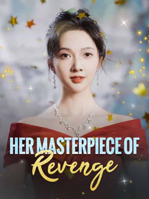 Her Masterpiece of Revenge Her Masterpiece of Revenge