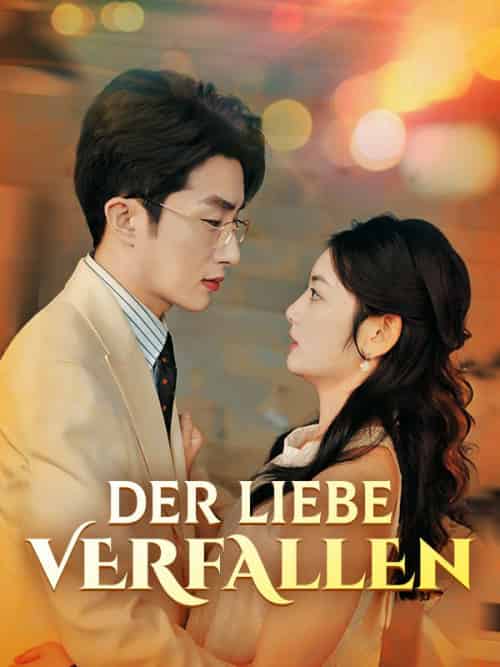 Der Liebe verfallen（70集全）Jan＆Zeller＆＆Mia＆Lange - 海之城海外短剧