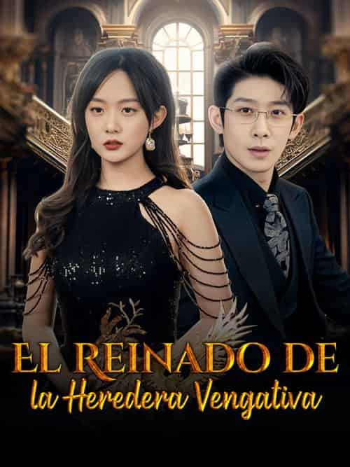 El Reinado de la Heredera Vengativa（81集全）Quinn＆Rowe＆＆Hubert＆Judd - 海之城海外短剧