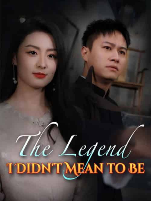 The Legend I Didn＆#039;t Mean to Be（93集全）Lucas＆Gray＆＆Ivy＆Kurt - 海之城海外短剧