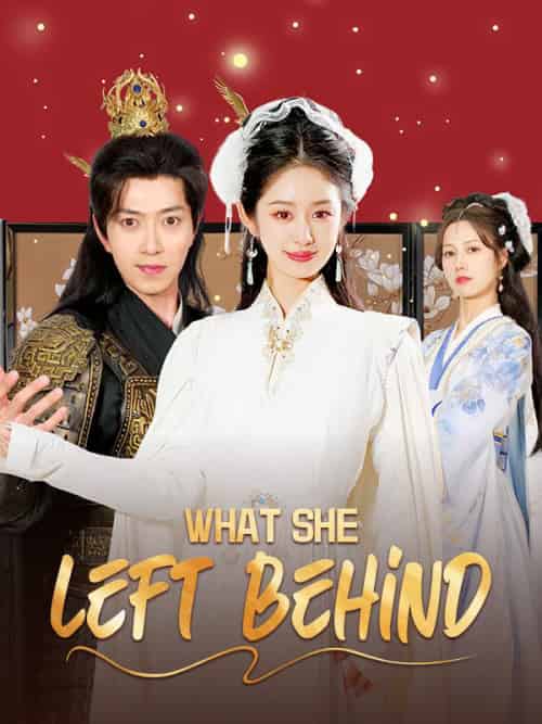 What She Left Behind（43集全）Shaun＆Laine＆＆Isla＆Stern - 海之城海外短剧