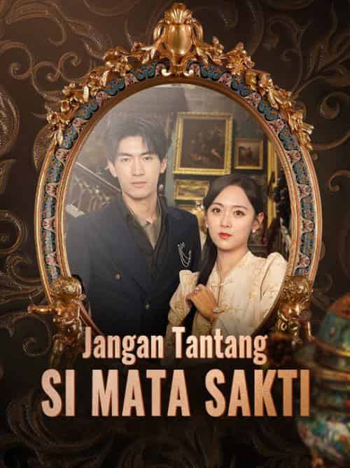 Jangan Tantang Si Mata Sakti（88集全）Nita＆Surya＆＆Haidar＆Lutfi - 海之城海外短剧