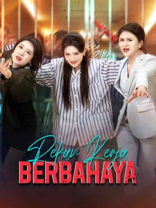 Rekan Kerja Berbahaya（35集全）Selina＆Wangsa - 海之城海外短剧