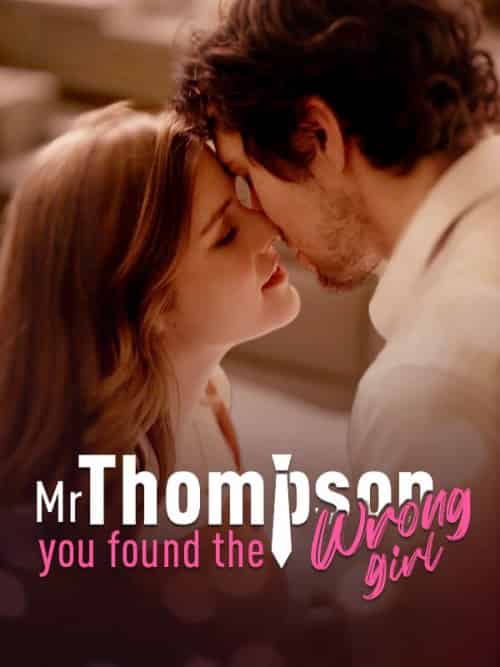 Mr. Thompson, You Found the Wrong Girl（70集全）James＆Katie - 海之城海外短剧