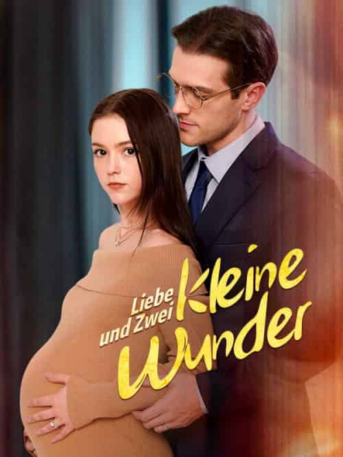 Liebe und Zwei kleine Wunder（57集全）Sebastian＆Harrington＆＆Ella＆Reed - 海之城海外短剧