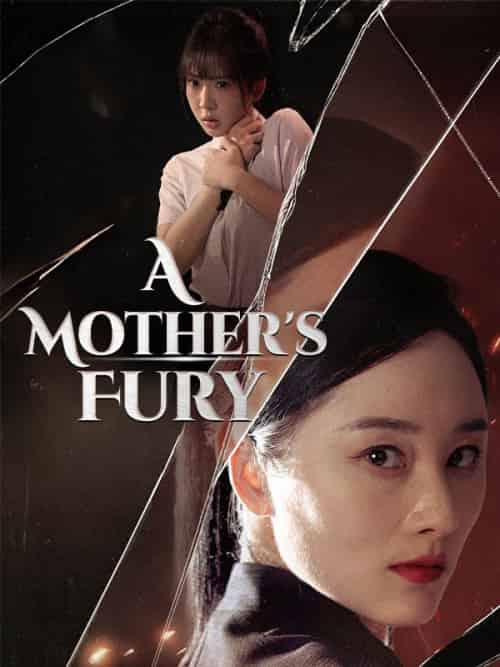 A Mother＆#039;s Fury（66集全）Charles＆Orlen＆＆Mandy＆Quinn - 海之城海外短剧
