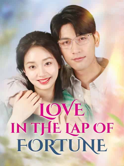 Love in the Lap of Fortune（76集全）Jayden＆Foley＆＆Mabel＆Manson - 海之城海外短剧