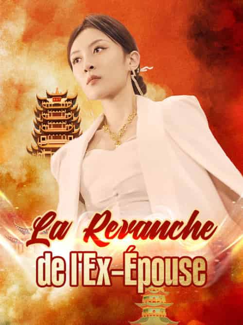 La Revanche de l'Ex-Épouse La Revanche de l'Ex-Épouse